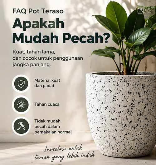 apakah pot teraso mudah pecah